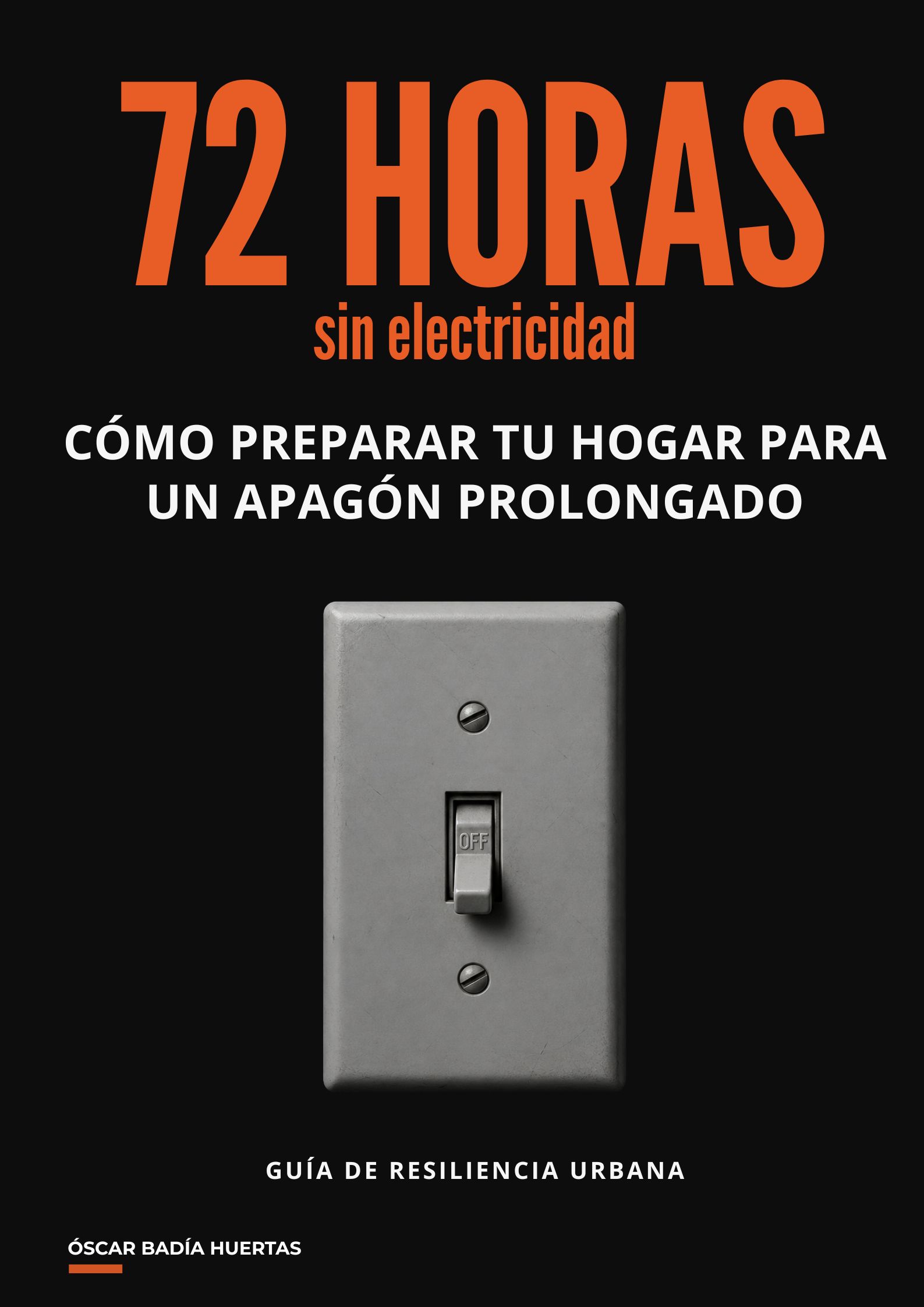 72 Horas sin electricidad – Cómo preparar tu hogar para un apagón prolongado